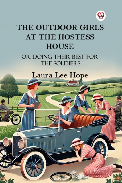 The Outdoor Girls At The Hostess House Or Doing Their Best For The Soldiers