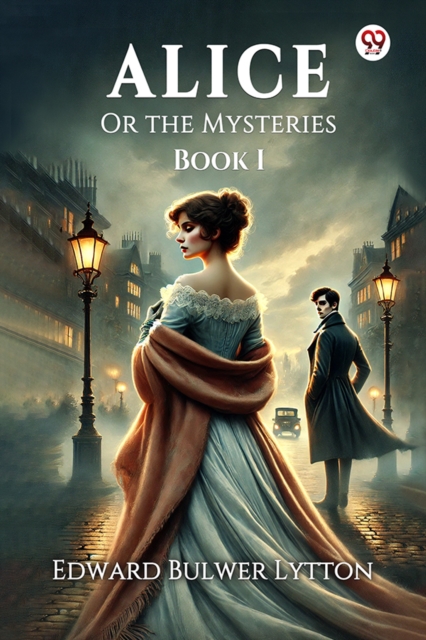 Alice Or the Mysteries Book I