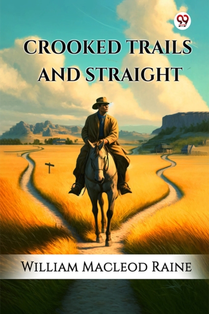 Crooked Trails And Straight