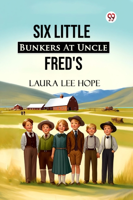 Six Little Bunkers At Uncle Fred's