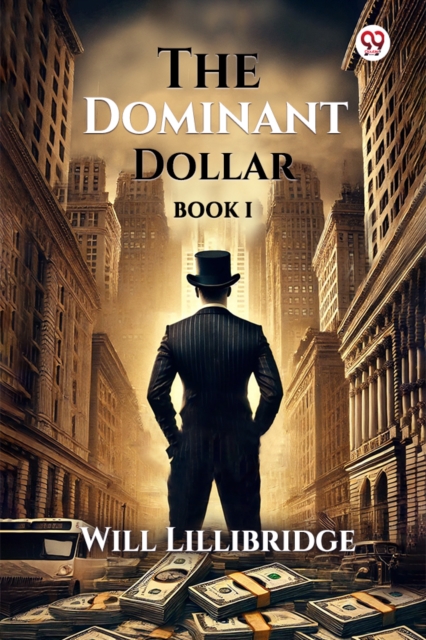 The Dominant Dollar Book I
