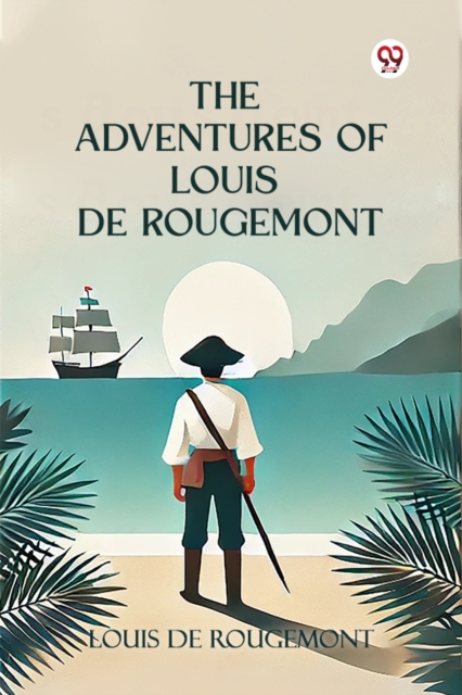 The Adventures of Louis de Rougemont
