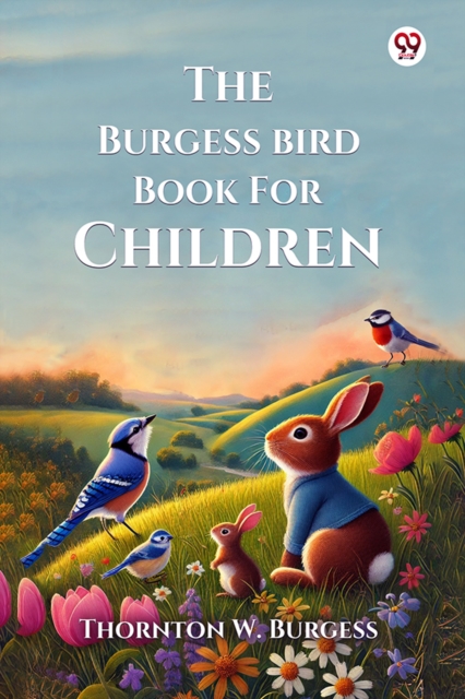 The Burgess Bird Book For Children