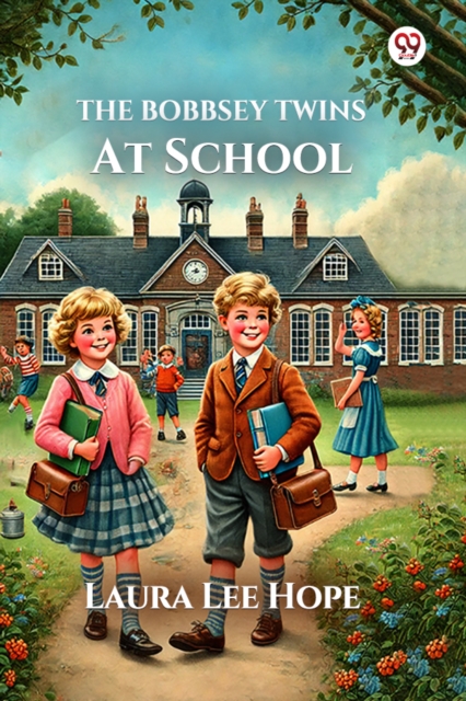 The Bobbsey Twins At School