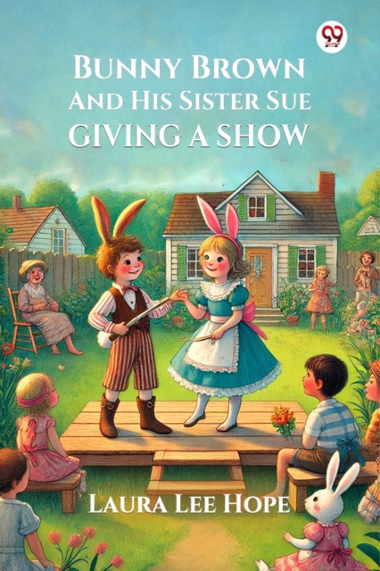 Bunny Brown And His Sister Sue Giving A Show