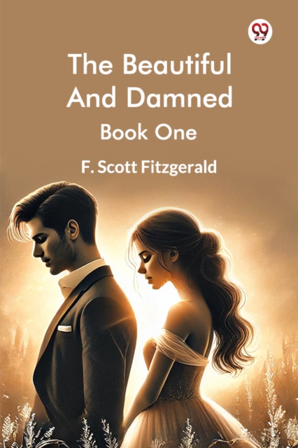 The Beautiful And Damned Book One