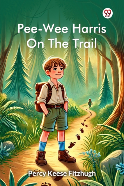 Pee-Wee Harris On The Trail