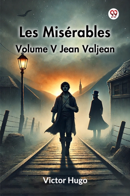Les Miserables Volume V Jean Valjean