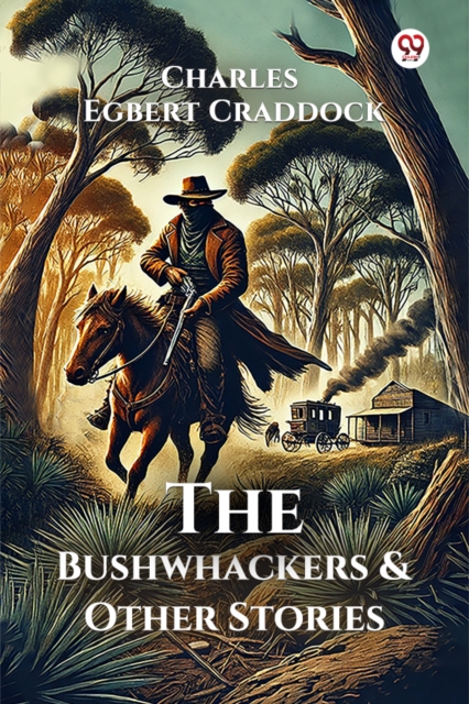The Bushwhackers & Other Stories