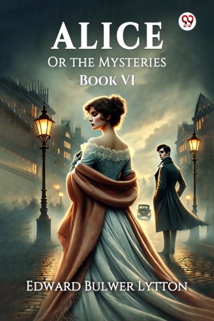 Alice Or the Mysteries Book VI