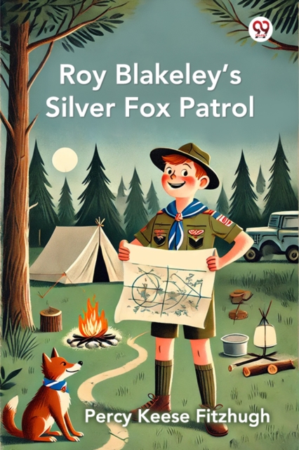 Roy Blakeley'S Silver Fox Patrol