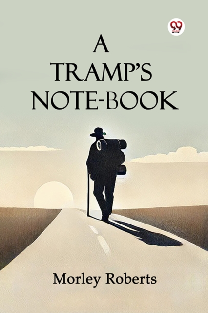 A Tramp'S Note-Book