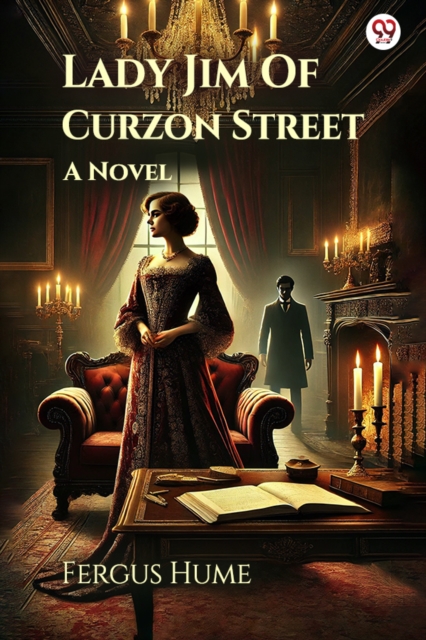 Lady Jim Of Curzon Street A Novel
