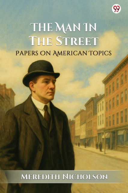 The Man In The StreetPapers On American Topics (Edition1)