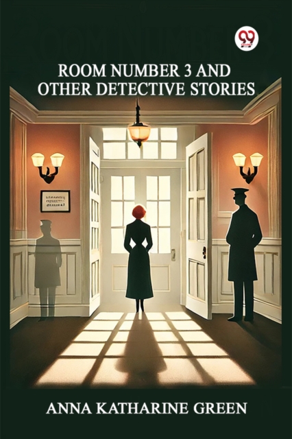 Room Number 3 And Other Detective Stories