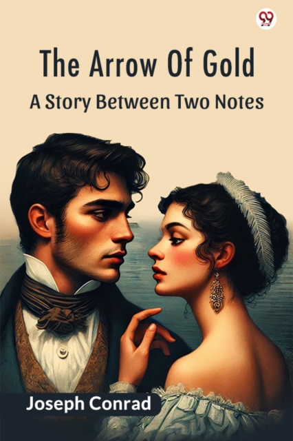 The Arrow Of GoldA Story Between Two Notes (Edition1)