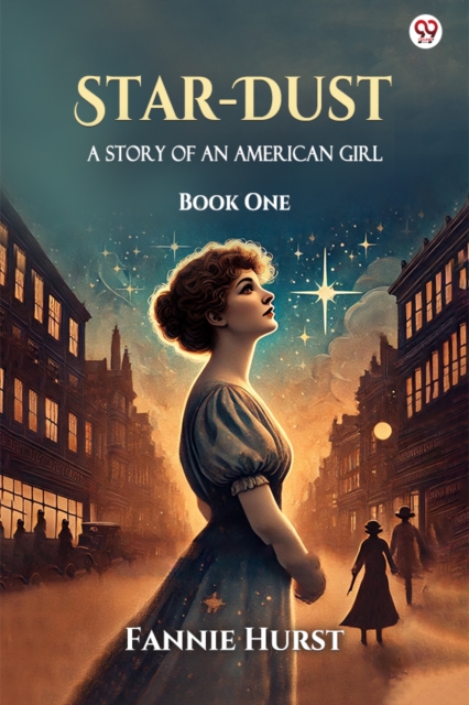 Star-DustA Story Of An American Girl Book One (Edition1)