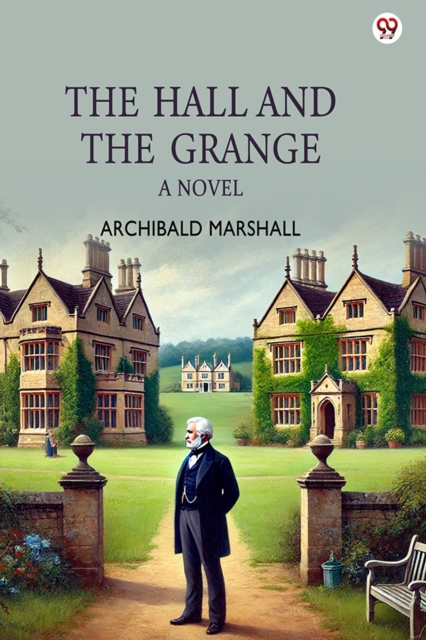 The Hall And The Grange A Novel
