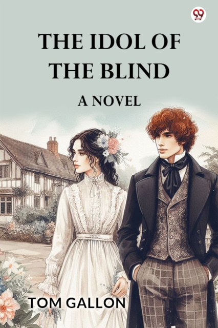 The Idol Of The BlindA Novel (Edition1)