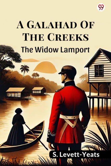 A Galahad Of The Creeks The Widow Lamport