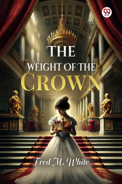 The Weight Of The Crown (Edition1)