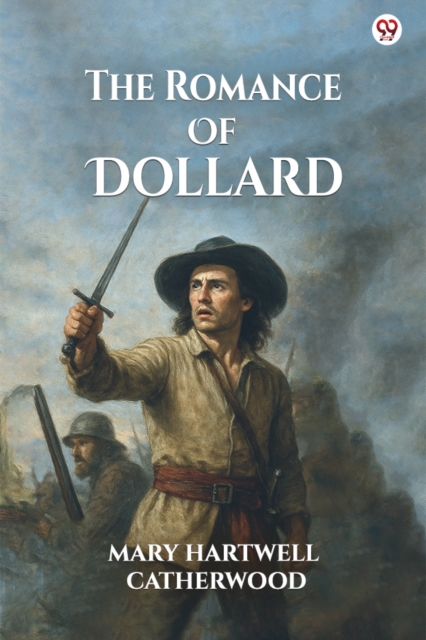 The Romance Of Dollard (Edition1)
