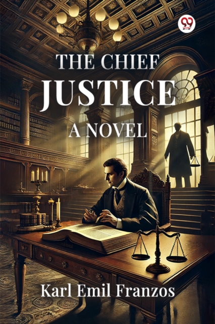 The Chief Justice A Novel