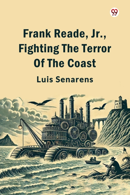 Frank Reade, Jr., Fighting The Terror Of The Coast