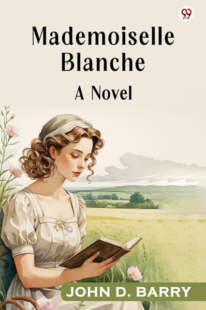 Mademoiselle BlancheA Novel (Edition1)