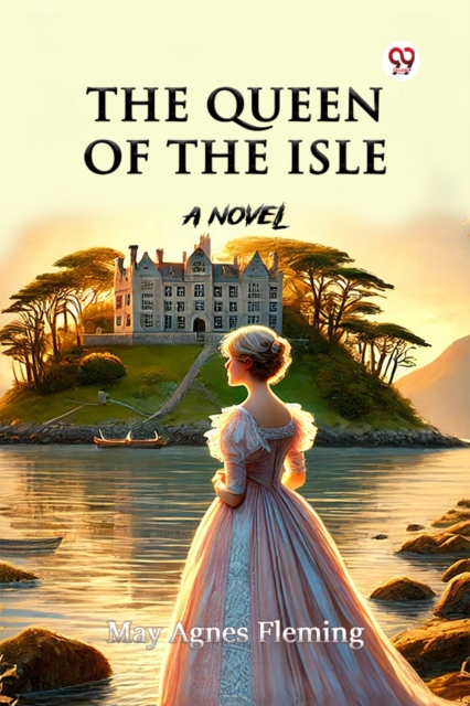 The Queen Of The Isle A Novel