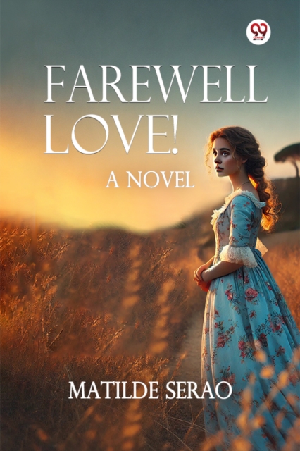 Farewell Love! A Novel
