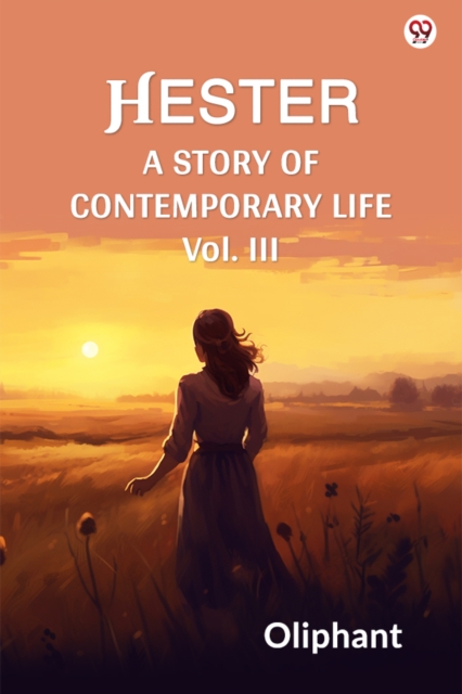 HesterA Story Of Contemporary Life Vol. III (Edition1)