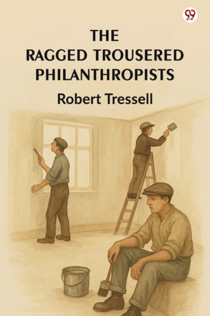 The Ragged Trousered Philanthropists (Edition1)
