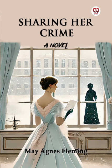Sharing Her Crime A Novel