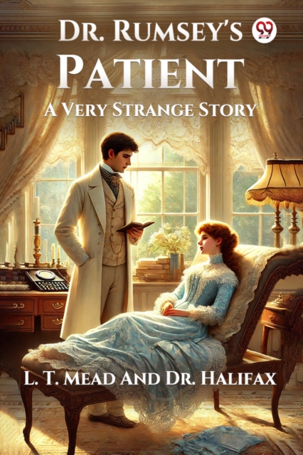 Dr. Rumsey's Patient A Very Strange Story
