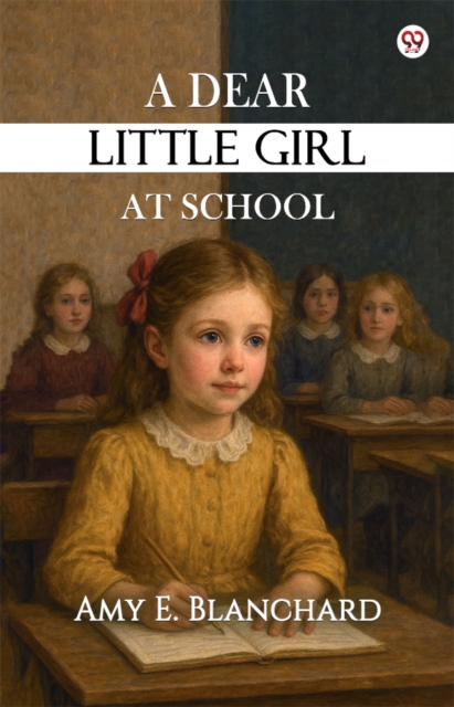 A Dear Little Girl At School (Edition1)