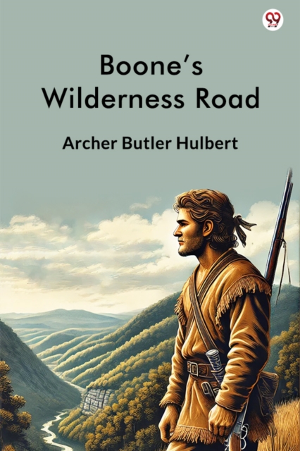 Boone’s Wilderness Road (Edition1)