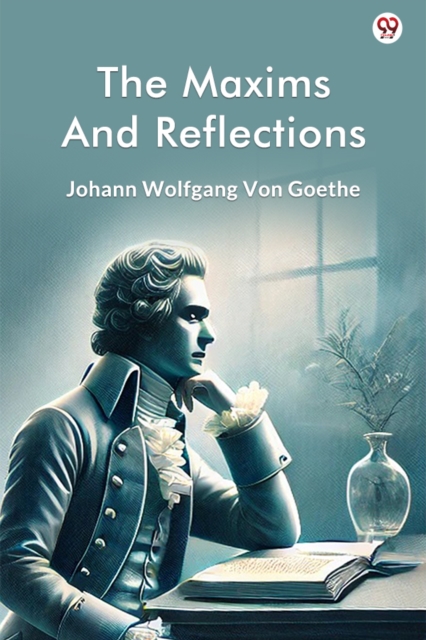 The Maxims And Reflections (Edition1)