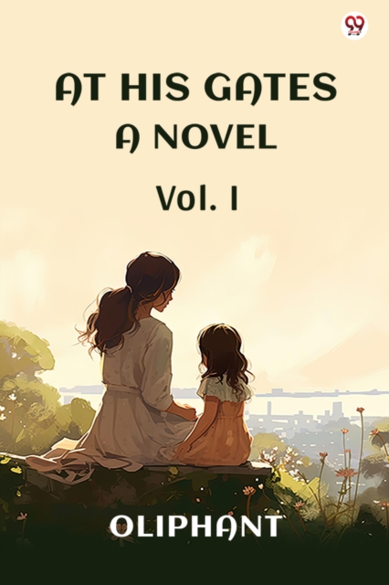 At His GatesA Novel Vol. I (Edition1)