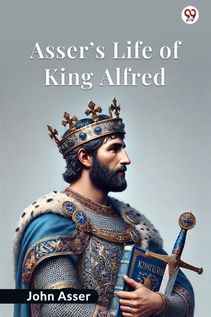 Asser's Life Of King Alfred