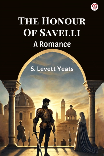 The Honour Of Savelli A Romance