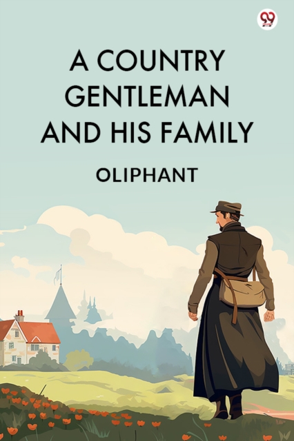 A Country Gentleman And His Family (Edition1)
