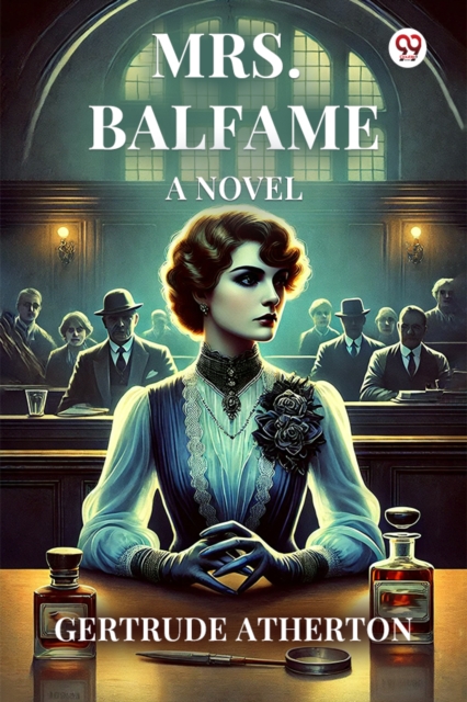 Mrs. Balfame A Novel