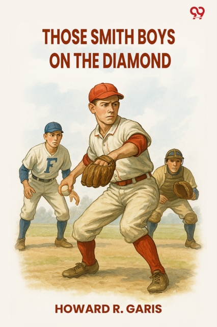 Those Smith Boys On The DiamondOr Nip And Tuck For Victory (Edition1)