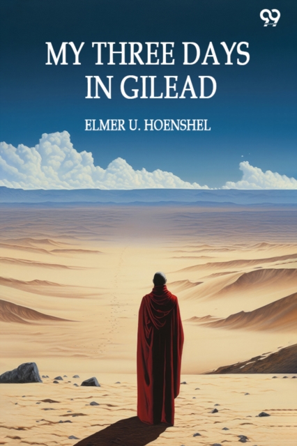 My Three Days In Gilead (Edition1)