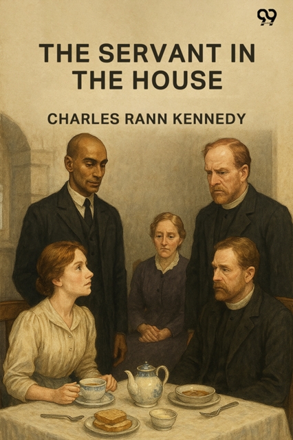 The Servant In The House (Edition1)