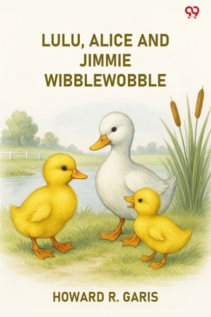 Lulu, Alice And Jimmie Wibblewobble (Edition1)