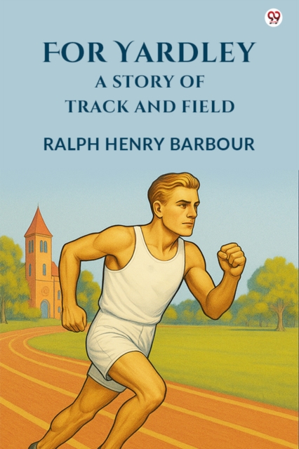 For YardleyA Story Of Track And Field (Edition1)