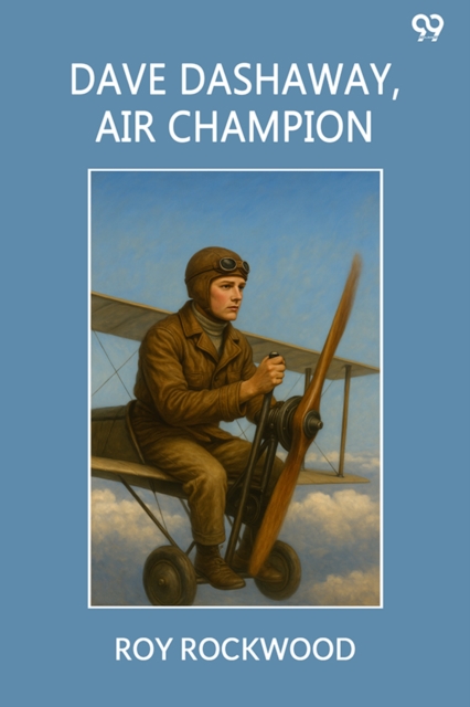 Dave Dashaway, Air ChampionOr Wizard Work In The Clouds (Edition1)