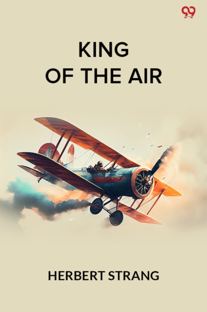 King Of The AirOr, To Morocco On An Aeroplane (Edition1)